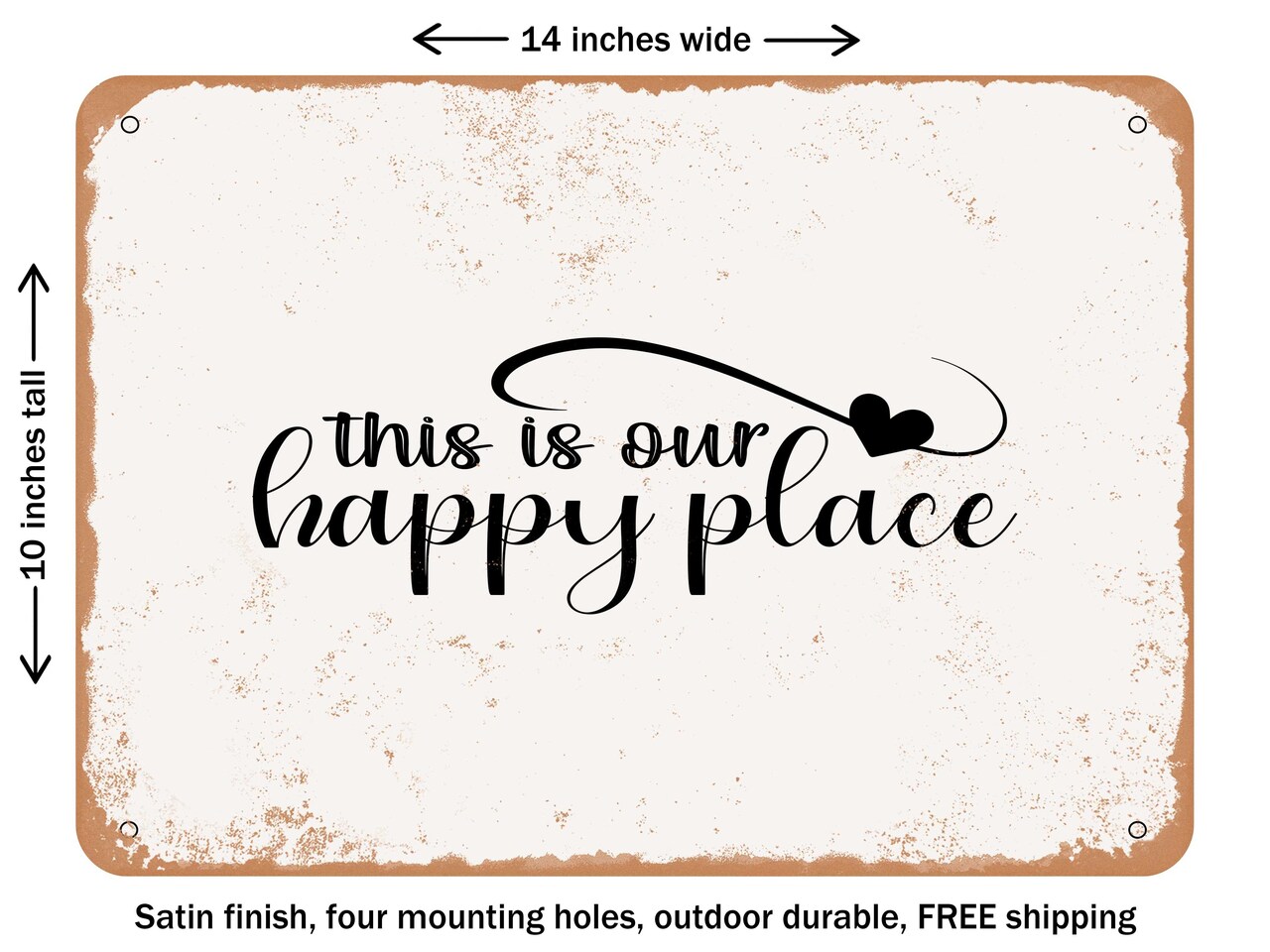 DECORATIVE METAL SIGN - This is Our Happy Place - Vintage Rusty Look